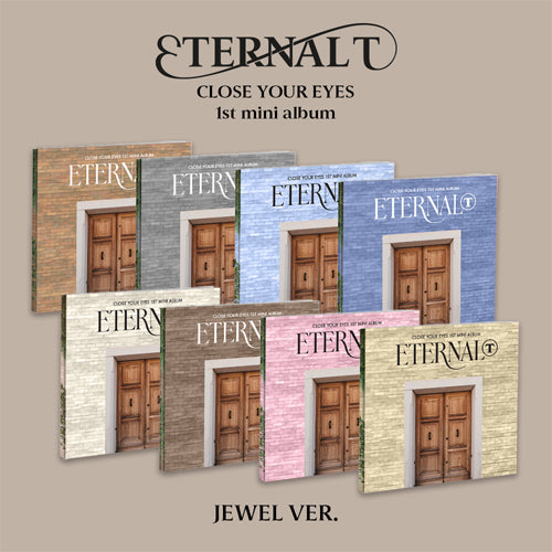 CLOSE YOUR EYES - ETERNALT (JEWEL VER.)