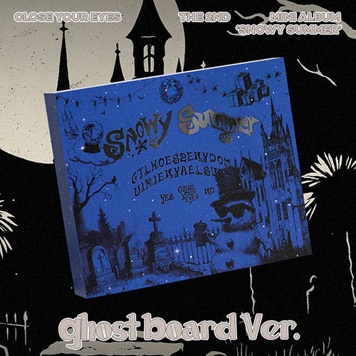 CLOSE YOUR EYES - SNOWY SUMMER (GHOST BOARD VER.)