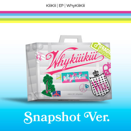 PRE-ORDER - KIIIKIII - WHYKIIIKIII (SNAPSHOT VER.)