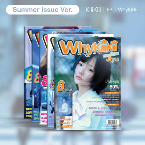 PRE-ORDER - KIIIKIII - WHYKIIIKIII (SUMMER ISSUE VER.)