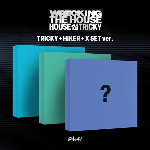 PRE-ORDER - XIKERS - HOUSE OF TRICKY : WRECKING THE HOUSE