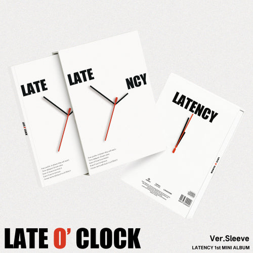 LATENCY - LATE O' CLOCK (SLEEVE VER.)