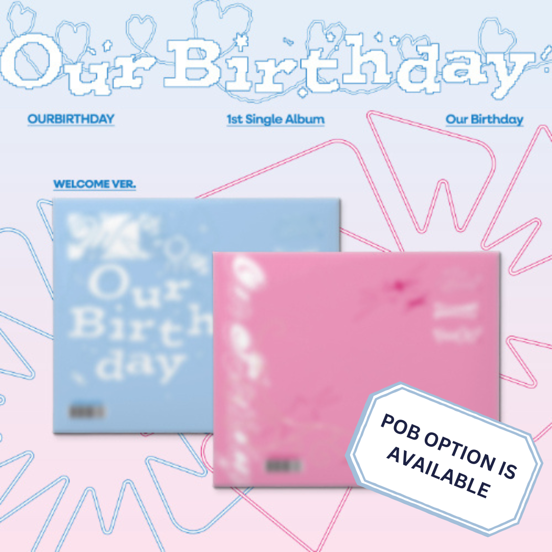 PRE-ORDER - OURBIRTHDAY - OUR BIRTHDAY