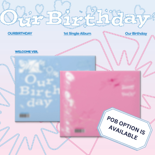 PRE-ORDER - OURBIRTHDAY - OUR BIRTHDAY