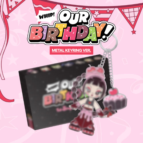 PRE-ORDER - OURBIRTHDAY - OUR BIRTHDAY (METAL KEYRING VER. - RANDOM VER.)