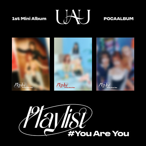 UAU - PLAYLIST #YOU ARE YOU (POCA VER.)