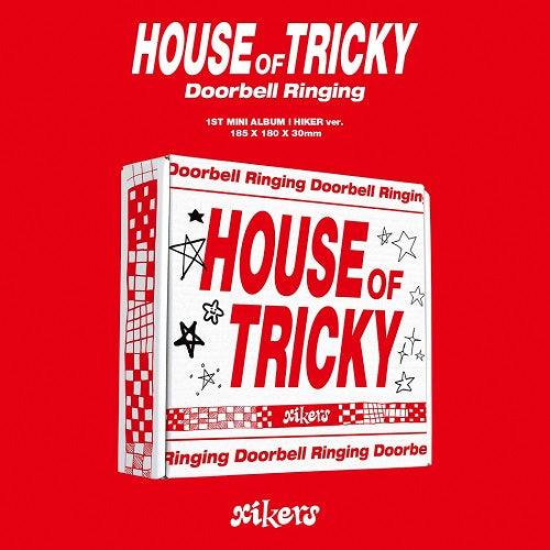 XIKERS - HOUSE OF TRICKY: DOORBELL RINGING (HIKER VER.)
