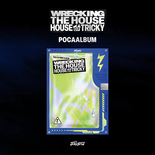 XIKERS - HOUSE OF TRICKY : WRECKING THE HOUSE (POCA VER.)